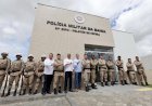 Jerônimo inaugura delegacia e pelotão da PM em Fátima com investimento de R$ 3,7 mi