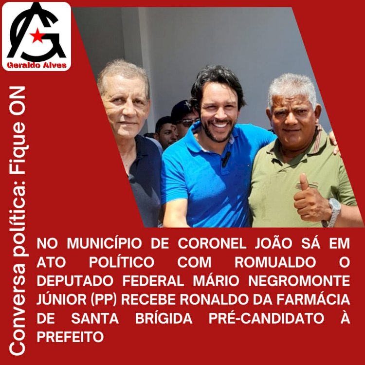 Pré-candidato à prefeito de Santa Brígida prestigia visita do Deputado Federal Mario jr ao lado de Romualdo